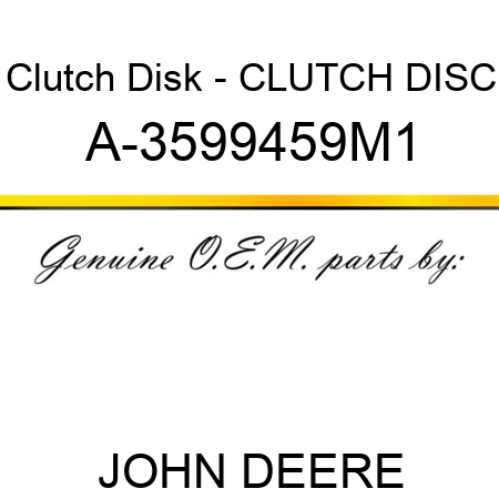 Clutch Disk - CLUTCH DISC A-3599459M1