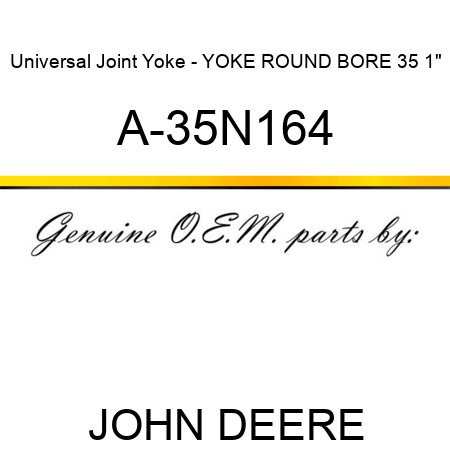 Universal Joint Yoke - YOKE ROUND BORE 35 1