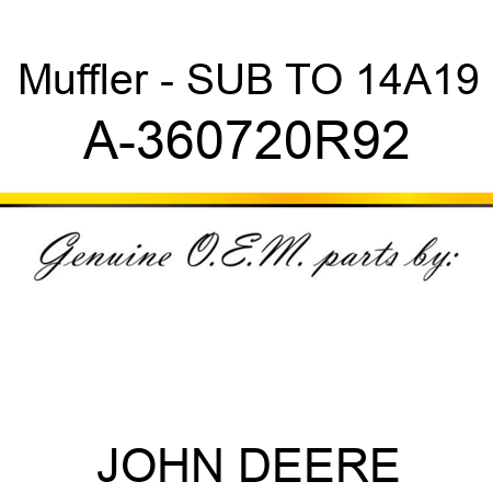 Muffler - SUB TO 14A19 A-360720R92