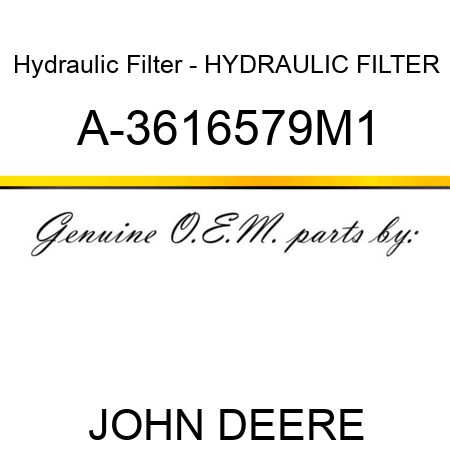 Hydraulic Filter - HYDRAULIC FILTER A-3616579M1