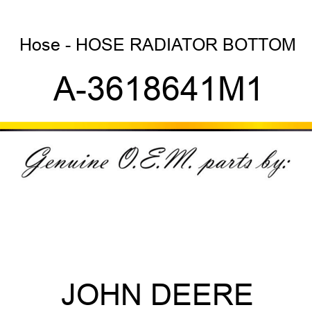 Hose - HOSE, RADIATOR, BOTTOM A-3618641M1