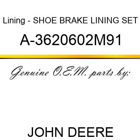 Lining - SHOE BRAKE LINING SET A-3620602M91