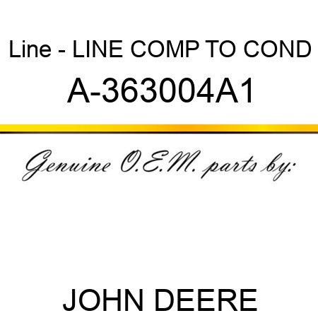 Line - LINE, COMP TO COND A-363004A1