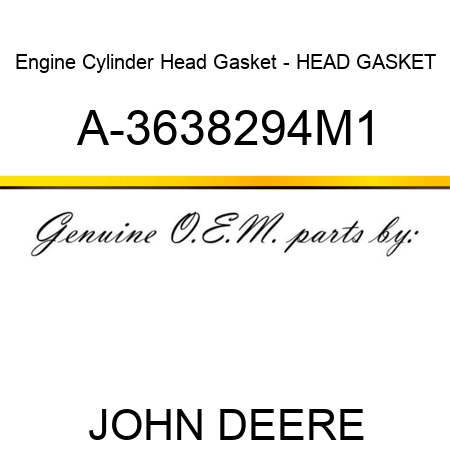 Engine Cylinder Head Gasket - HEAD GASKET A-3638294M1