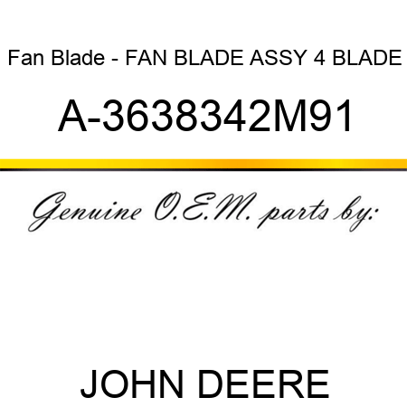 Fan Blade - FAN BLADE ASSY 4 BLADE A-3638342M91