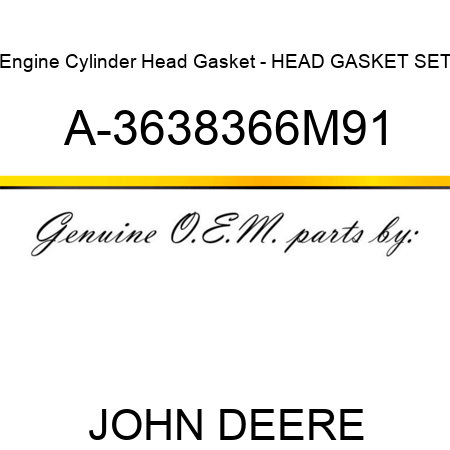 Engine Cylinder Head Gasket - HEAD GASKET SET A-3638366M91