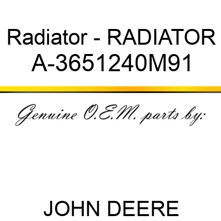 Radiator - RADIATOR A-3651240M91