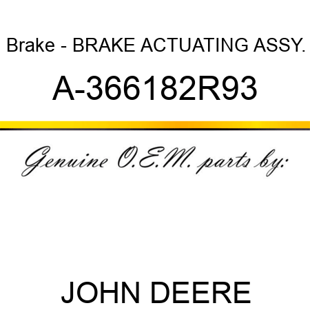 Brake - BRAKE ACTUATING ASSY. A-366182R93