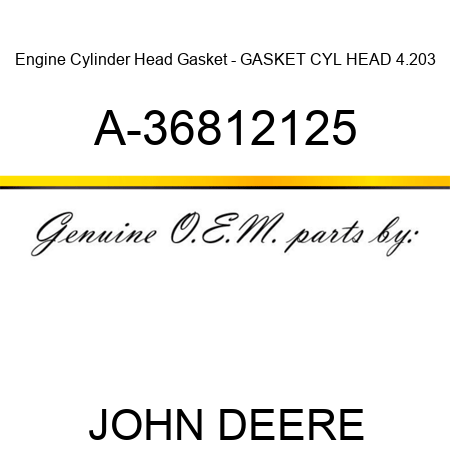 Engine Cylinder Head Gasket - GASKET, CYL HEAD, 4.203 A-36812125