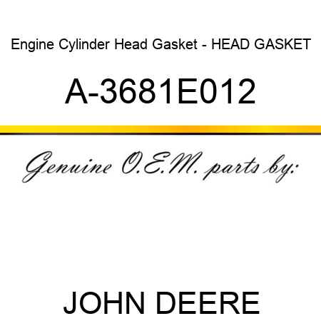 Engine Cylinder Head Gasket - HEAD GASKET A-3681E012