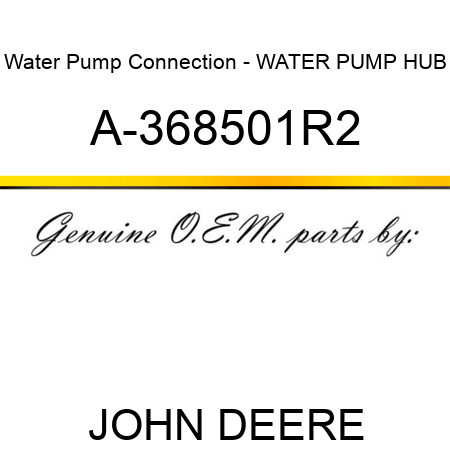 Water Pump Connection - WATER PUMP HUB A-368501R2