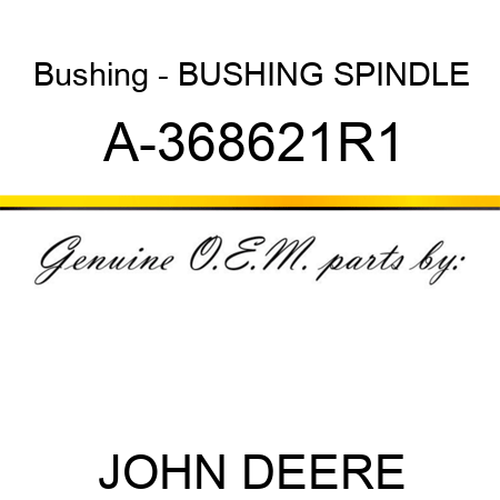 Bushing - BUSHING, SPINDLE A-368621R1
