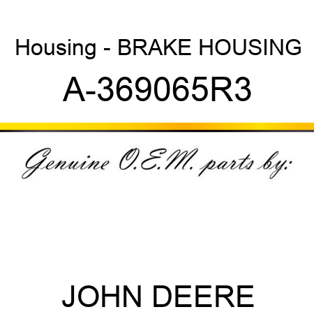 Housing - BRAKE HOUSING A-369065R3