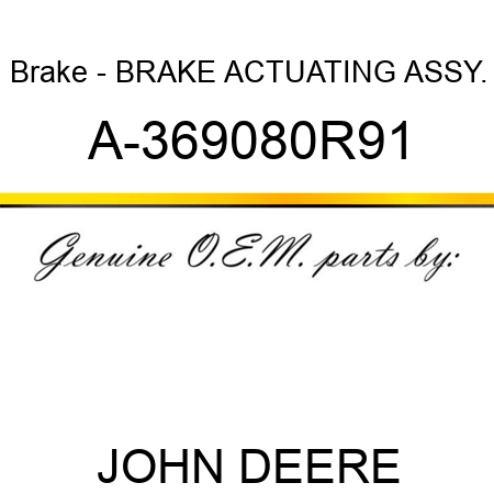 Brake - BRAKE ACTUATING ASSY. A-369080R91