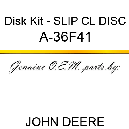 Disk Kit - SLIP CL DISC A-36F41