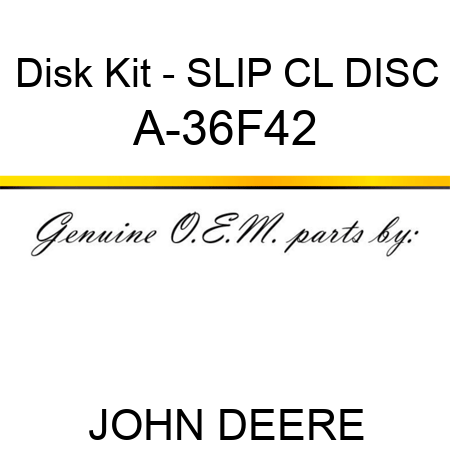 Disk Kit - SLIP CL DISC A-36F42