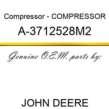 Compressor - COMPRESSOR A-3712528M2