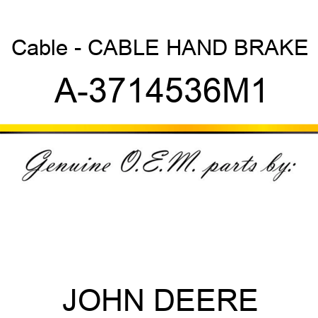 Cable - CABLE, HAND BRAKE A-3714536M1