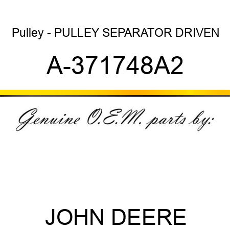 Pulley - PULLEY, SEPARATOR DRIVEN A-371748A2