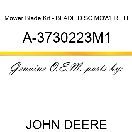Mower Blade Kit - BLADE, DISC MOWER, LH A-3730223M1
