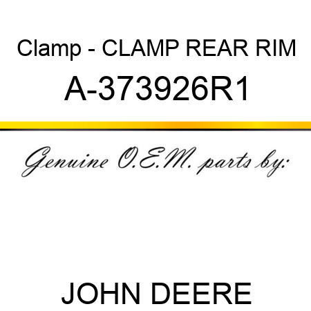 Clamp - CLAMP, REAR RIM A-373926R1