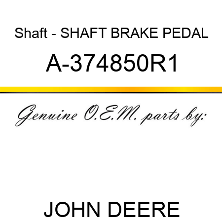 Shaft - SHAFT, BRAKE PEDAL A-374850R1