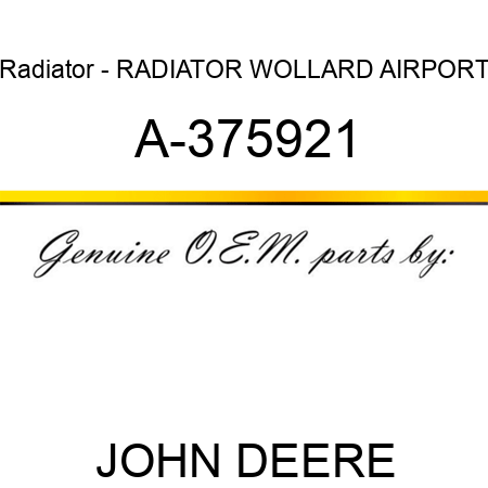 Radiator - RADIATOR, WOLLARD AIRPORT A-375921