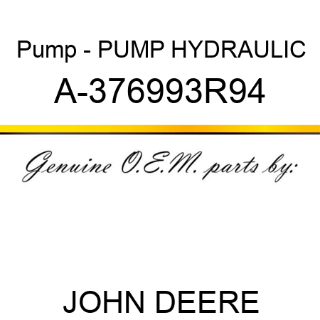 Pump - PUMP, HYDRAULIC A-376993R94