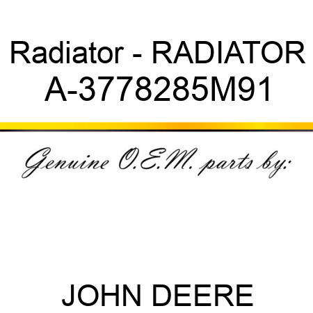 Radiator - RADIATOR A-3778285M91