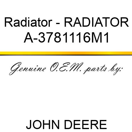 Radiator - RADIATOR A-3781116M1