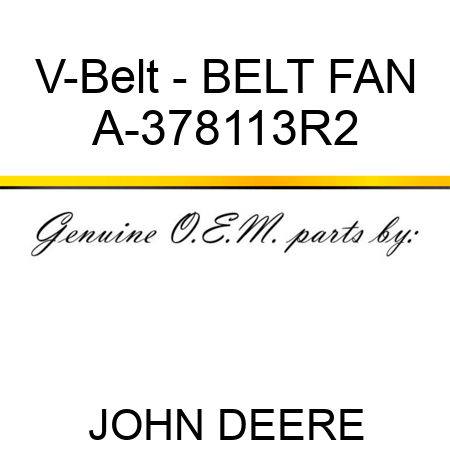 V-Belt - BELT, FAN A-378113R2