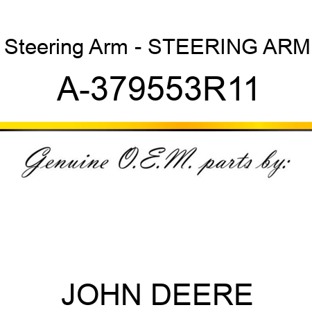 Steering Arm - STEERING ARM A-379553R11