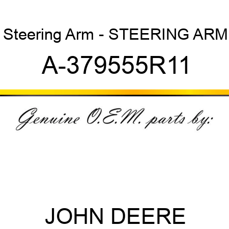 Steering Arm - STEERING ARM A-379555R11