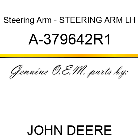 Steering Arm - STEERING ARM, LH A-379642R1