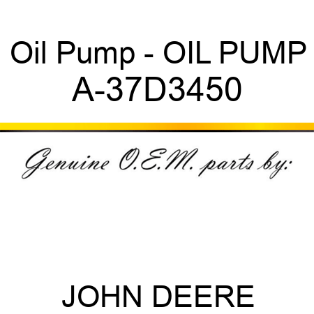 Oil Pump - OIL PUMP A-37D3450