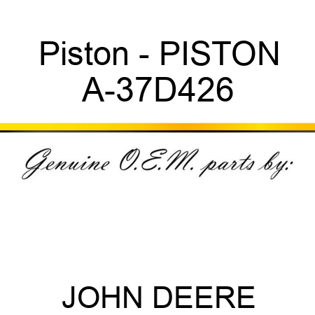 Piston - PISTON A-37D426