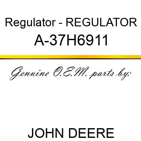 Regulator - REGULATOR A-37H6911