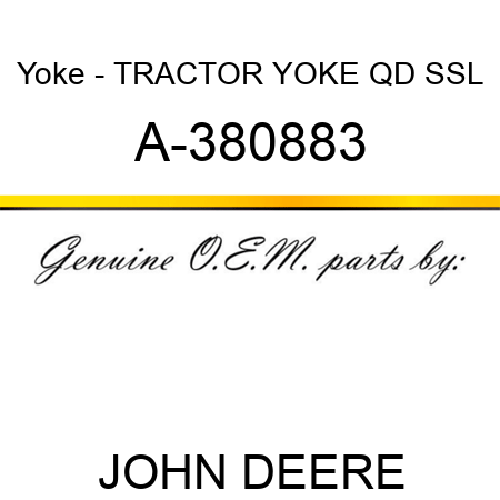 Yoke - TRACTOR YOKE, QD, SSL A-380883