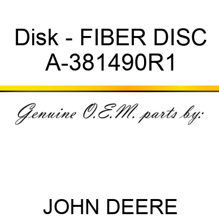 Disk - FIBER DISC A-381490R1
