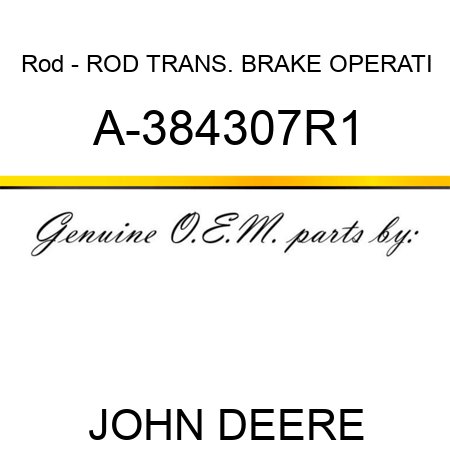 Rod - ROD, TRANS. BRAKE OPERATI A-384307R1