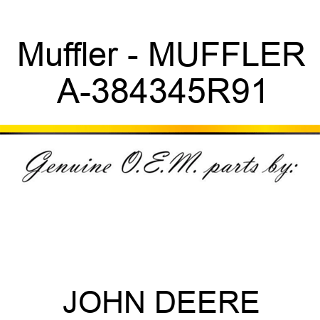 Muffler - MUFFLER A-384345R91