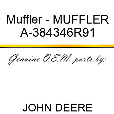 Muffler - MUFFLER A-384346R91