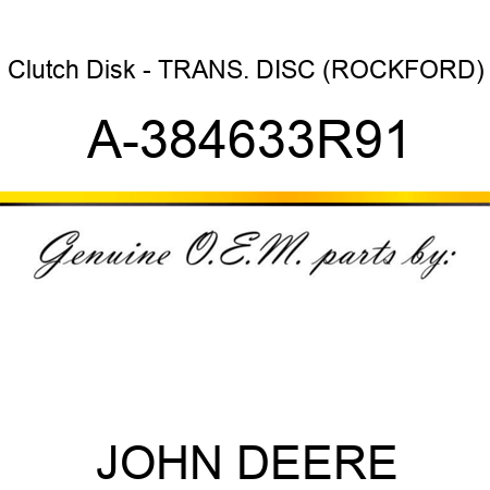 Clutch Disk - TRANS. DISC, (ROCKFORD) A-384633R91
