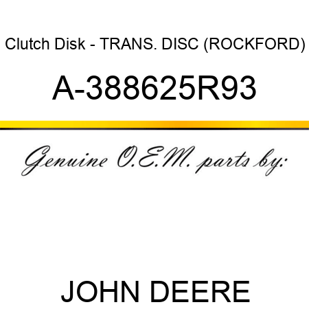 Clutch Disk - TRANS. DISC, (ROCKFORD) A-388625R93