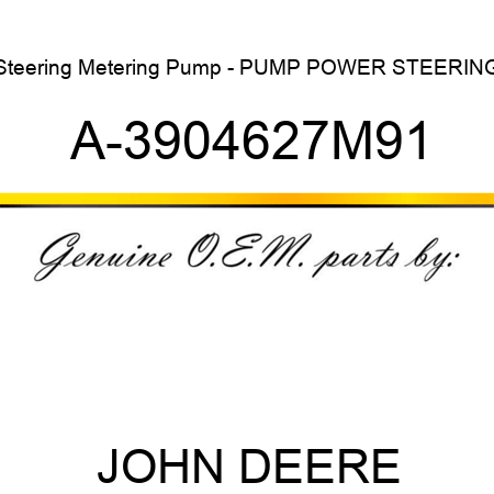 Steering Metering Pump - PUMP, POWER STEERING A-3904627M91