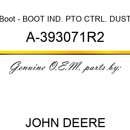 Boot - BOOT, IND. PTO CTRL. DUST A-393071R2