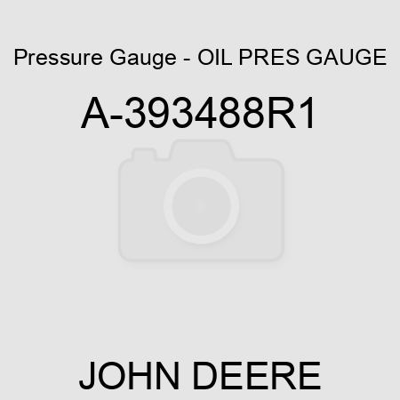 Pressure Gauge - OIL PRES GAUGE A-393488R1