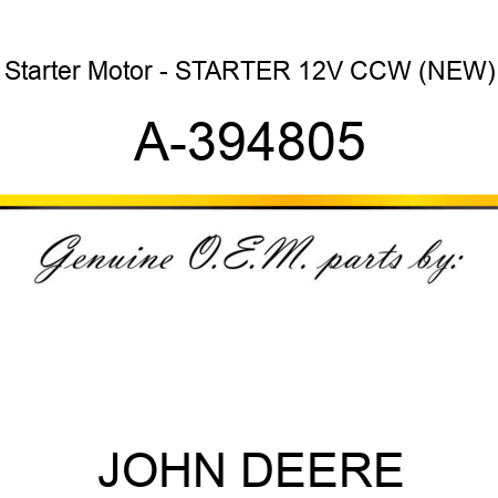 Starter Motor - STARTER, 12V, CCW (NEW) A-394805