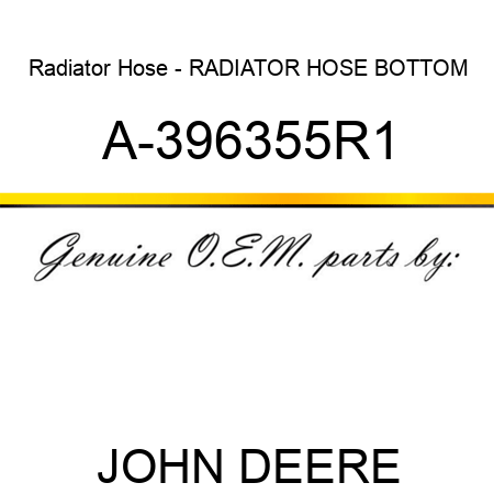 Radiator Hose - RADIATOR HOSE, BOTTOM A-396355R1