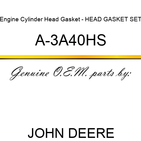 Engine Cylinder Head Gasket - HEAD GASKET SET A-3A40HS